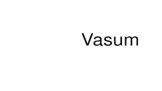 How to pronounce Vasum