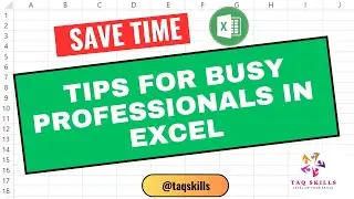 Excel Tips for Busy Professionals: Save Time with Hidden Features!