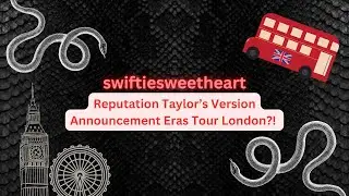 Reputation Taylor’s Version finally coming in London?! 🐍