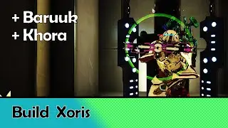 [Warframe] Build Xoris + Interazione Khora & Baruuk