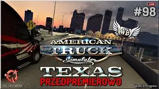 LIVE | American Truck Simulator - #98 "TEXAS" Work in Progress