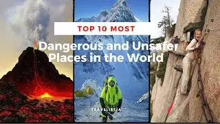 Our Jaw-Dropping List of the World's Top 10 Most Dangerous Places - #9 Will Shock You! 😱😱