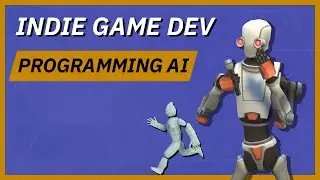 Indie Game Development - Programming AI and Making Animations