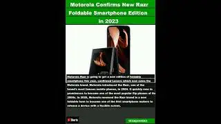 Motorola Confirms New Razr Foldable Smartphone Edition in 2023|