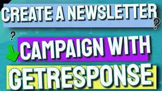 Create a Welcome Newsletter Campaign with GetResponse