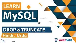 MySQL DROP & TRUNCATE Table Tutorial in Hindi / Urdu
