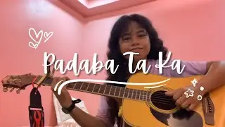 ‘Padaba Ta Ka’ - dwta (short cover by: edralyn)