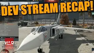 War Thunder - DEV STREAM RECAP! SU-24M, J-10, GPS BOMBS, ISRAELI F-16C, NEW BRITISH AA & MORE!