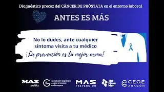 Cáncer de próstata. Antes es más.  Javier Alcázar