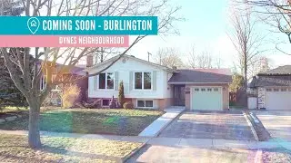 Coming Soon Burlington Home Dynes Neighbourhood
