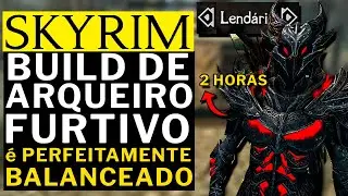 SKYRIM - BUILD ARQUEIRO FURTIVO No INICIO É PERFEITAMENTE BALANCEADA....!!