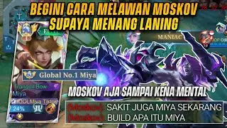 PUSING KALAH HERO POWER LAWAN MOSKOV? INI DIA TUTORIAL MIYA LANING LAWAN MOSKOV! - MLBB