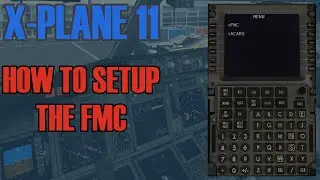 HOW TO SETUP THE FMC X-Plane 11 (SIMPLE)