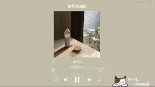 lofi music playlist (study, relax, chill, aesthetic, cute, cafe ♬)