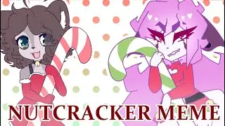 nutcracker meme 🍭 collab w/ @chinjireta
