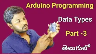 Learn Arduino Programming in Telugu Part 3