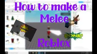 How to make a Melee in Roblox Studio !