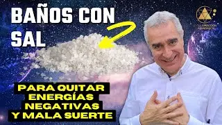BAÑOS Con SAL Para Quitar Energías Negativas Y Mala Suerte