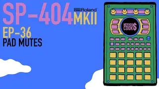SP-404 MKII - Tutorial Series EP-36 - Exploring Pad Mutes By Nervouscook$