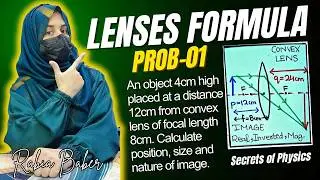 1 LENS FORMULA NUMERICALS CLASS 10 OPTICS SECRETS OF PHYSICS RABIA BABER OPTICAL PHYSICS