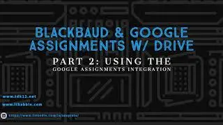 Blackbaud & Google Assignments W/ Drive Part 2