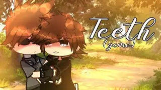 Teeth | gcmv | || Eddsworld || | TomTord | | BL | || read the description ||
