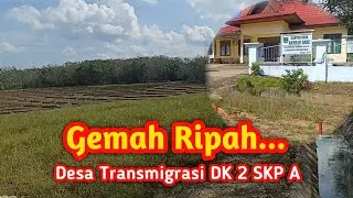 DESA TRANSMIGRASI DK 2 SKP A TRANSMIGRASI RIAU