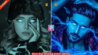 PicsArt Neon Eye Glowing photo editing || Neon Glowing photo editing