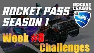 Week 8 Challenges for Rocket Pass Season 1 in Rocket League