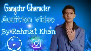 New Gangster Audition Video By Rehmat khan. || Hindi Monologue.