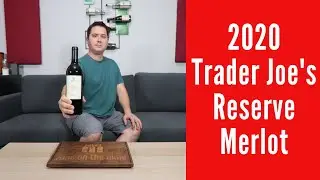 2020 Trader Joe's Reserve Merlot Wine Review