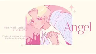 If I let go of your hand right now (Angel) / Chida Sora feat. Kaai Yuki (English Subs)