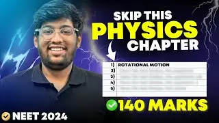 Skip this PHYSICS Chapters😱 for NEET 2024 | 140+ marks | Smart work