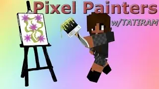 Pixel Painters |I suck at this |w/TATIRAM |Minecraft mini game