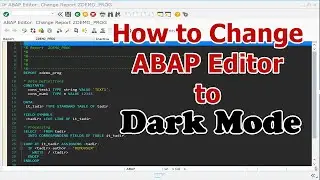 How to Change ABAP Editor to Dark Mode (Dark Theme)