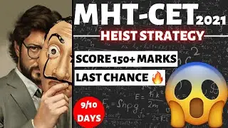 MHT CET 2021 🔥 MHT-CET 2021 Last 10 Days Strategy 🤩 