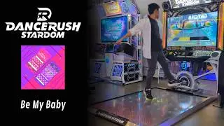 DANCERUSH: So Sad There's No Premium Mode | Be My Baby - nagomu tamaki