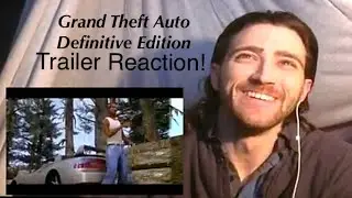 Grand Theft Auto: The Trilogy Definitive Edition (Trailer Reaction)