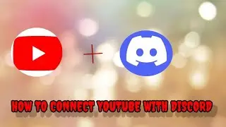 How to connect YouTube with discord.