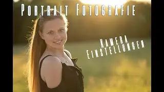 #1 Portrait Fotografie Kamera richtig einstellen für scharfe Bilder