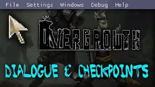 Overgrowth - Editor Tutorial (2018): Dialogue & Checkpoints