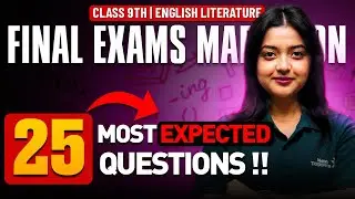Class 9th - English Language & Literature - 25 Most Expected Questions 🔥 | Next Toppers