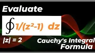 Evaluate the Line Integral of 1/(z²-1) over |z| = 2 