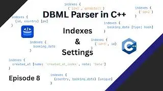 Indexes & Settings (DBML Parser Ep. 8)