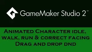 Game Maker Studio2: Character Animation Idle, Walk and Run & Facing & Drag and Drop DnD