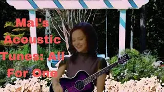 Mal’s Acoustic Tunes: All For One