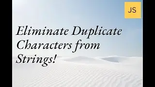 Eliminate Duplicate Characters from Strings! #Coding #Programming #TechTips