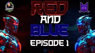 Red and Blue Episode: 1