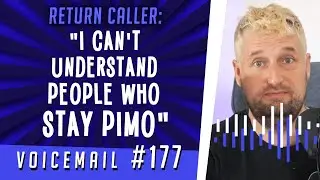 Return caller: "I can't understand people who stay PIMO"