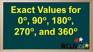 WCLN -  Exact Values for 0, 90, 180, 270, and 360